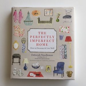 3/$25 The Perfectly Imperfect Home: How to Decorate and Live Well by Deborah Nee